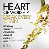 Heart Of Worship - Break Every Chain