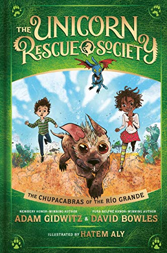 The Chupacabras of the Río Grande (The Unicorn Rescue Society)