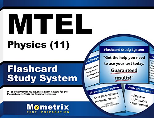 Download MTEL Physics (11) Flashcard Study System: MTEL Test Practice Questions & Exam Review for the Massachusetts Tests for Educator Licensure (Cards)