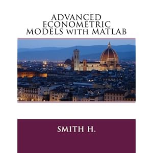 ADVANCED ECONOMETRIC MODELS with MATLAB