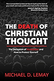 The Death of Christian Thought: The Deception of Humanism and How to Protect Yourself
