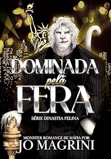 Livro Dominada pela Fera (Dinastia Felina — Máfia Panther’s Fury Livro 1)