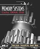 Memory Systems: Cache, DRAM, Disk cover