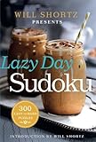 LAZY DAY SUDOKU: 300 EASY TO HARD (Will Shortz Presents) by WILL SHORTZ