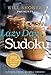 LAZY DAY SUDOKU: 300 EASY TO HARD (Will Shortz Presents) by WILL SHORTZ