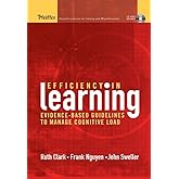 Efficiency in Learning: Evidence-Based Guidelines to Manage Cognitive Load
