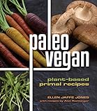 Paleo Vegan: Plant-Based Primal Recipes