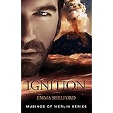 Ignition (Musings of Merlin Book 1)