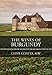 The Wines of Burgundy by Clive Coates M. W.