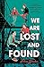 We Are Lost and Found by 