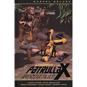 Marvel Deluxe. Lobezno Y La Patrulla-X 3. Aprendizaje Salvaje: APRENDIZAJE SALVAJE