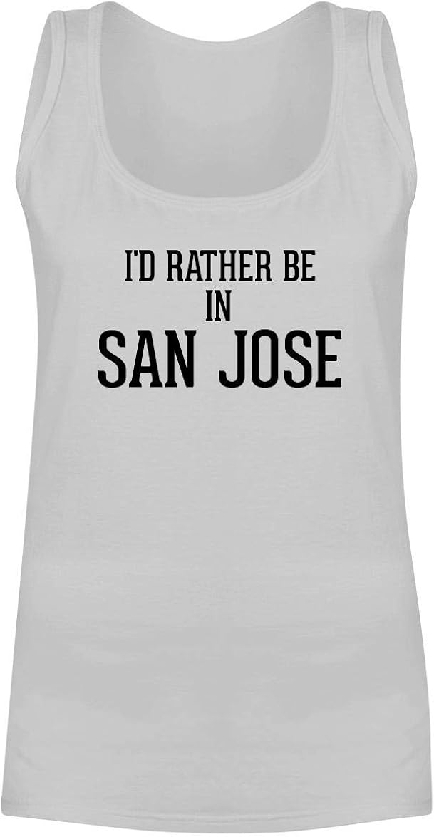 I'd Rather Be In SAN JOSE - A Soft & Comfortable Women's Tank Top