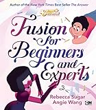 Fusion for Beginners and Experts (Steven Universe)