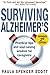 Surviving Alzheimer's: Practical Tips and Soul-Saving Wisdom for Caregivers by Paula Spencer Scott