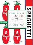Canal House Cooking Volume No. 8: Pronto