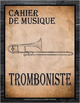 Amazon Com Cahier De Musique Carnet De Partitions Pour Trombone Papier Manuscrit 12 Portees Par Page 110 Pages Grand Format Couverture Vintage Et Portees Pour Tromboniste French Edition Trombone Carnets Pour Books Amazon Com Cahier De Musique Carnet De Partitions Pour Trombone Papier Manuscrit 12 Portees Par Page 110 Pages Grand Format Couverture Vintage Et Portees Pour Tromboniste French Edition Trombone Carnets Pour Books