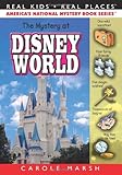 The Mystery at Walt Disney World (Real Kids, Real Places)