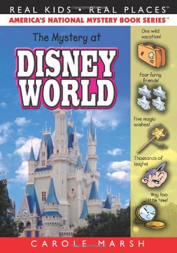 The Mystery at Walt Disney World (Real Kids, Real Places)