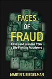 Faces of Fraud: Cases and Lessons from a Life Fighting Fraudsters