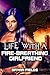 Life With A Fire-Breathing Girlfriend