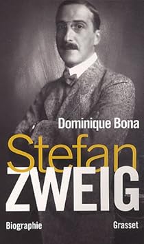 Stefan Zweig Dominique Bona Babelio Stefan Zweig Dominique Bona Babelio