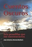 Image de Cuentos Oscuros: Seis pesadillas que me estremecieron (Spanish Edition)