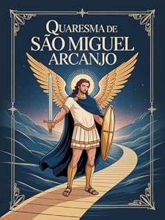 Quaresma de São Miguel Arcanjo – Devocional de 40 dias é um guia espiritual que conduz o leitor em uma jornada de oração