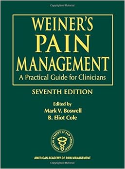 Weiner's Pain Management: A Practical Guide for Clinicians (Boswell, Weiner's Pain Management)