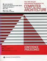 Proceedings: The 19th Annual International Symposium on Computer Architecture May 19-21, 1992 Gold Coast, Australia/92Ch3156-7 (International Symposium on Computer Architecture//Proceedings) 0897915097 Book Cover
