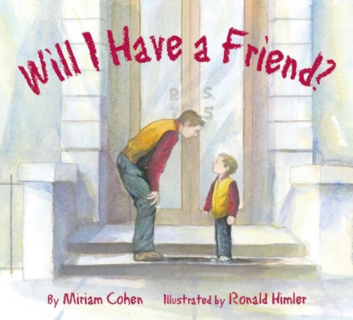 Will I Have a Friend? (We Love First Grade!)