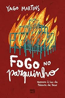 Livro Fogo no parquinho: Namoro à luz da Palavra de Deus