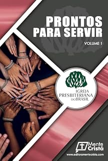 Livro Prontos Para Servir Vol.1: Servindo a igreja local com seus dons