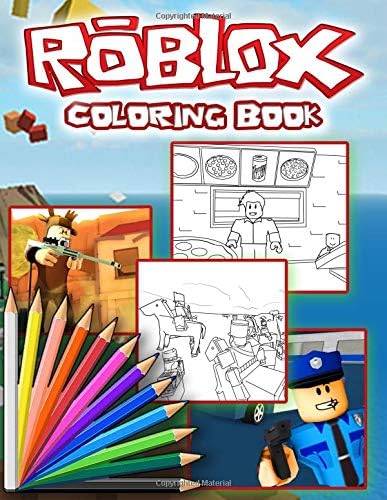 Roblox Coloring Book: Premium Coloring Book With Top 10 Roblox Games Inside Paperback โ 20 Nov 2018