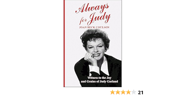 Amazon Com Always For Judy Witness To The Joy And Genius Of Judy Garland Ebook Coulson Joan Beck Kindle Store