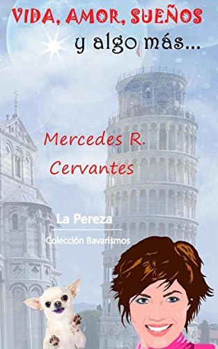 Vida, Amor, Sueños y algo más (Spanish Edition)