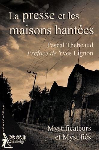 La presse et les maisons hantees by Pascal Thebeaud (2015-06-12) by (Paperback)