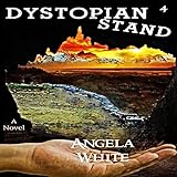 Dystopian Stand: Life After War, Book 4