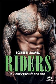 Riders, T8 : Chevauchée torride, by Lorelei James Riders, T8 : Chevauchée torride, by Lorelei James