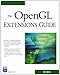 OpenGL Extensions Guide (Graphics Series) by