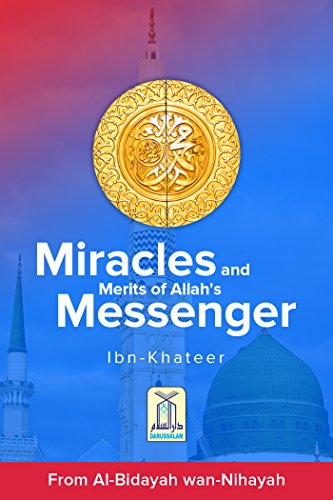 Miracles & Merits of Allah's Messenger