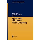 Applications and Science in Soft Computing (Advances in Intelligent and Soft Computing, 24)