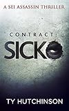Contract: Sicko (Sei Assassin Thriller Book 2)