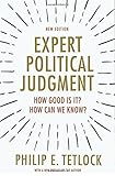Expert Political Judgment: How Good Is It? How Can We Know? - New Edition cover