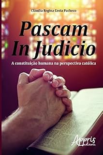 Livro Pascam in Judicio: A Constituição Humana na Perspectiva Católica (Educação e Pedagogia)