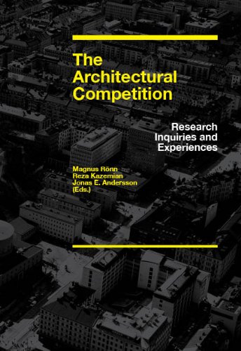 The Architectural Competition: Research Inquiries and Experiences