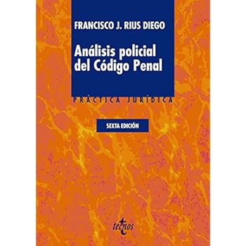Análisis policial del Código Penal (Derecho - Práctica Jurídica) Análisis policial del Código Penal (Derecho - Práctica Jurídica)