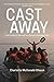 Cast Away: True Stories of Survival from Europe s Refugee Crisis