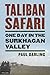 Taliban Safari: One Day in the Surkhagan Valley