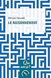 Le raisonnement: « Que sais-je ? » n° 1671 (French Edition) by 