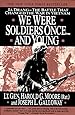 We Were Soldiers Once... and Young: Ia Drang--The Battle That Changed the War in Vietnam